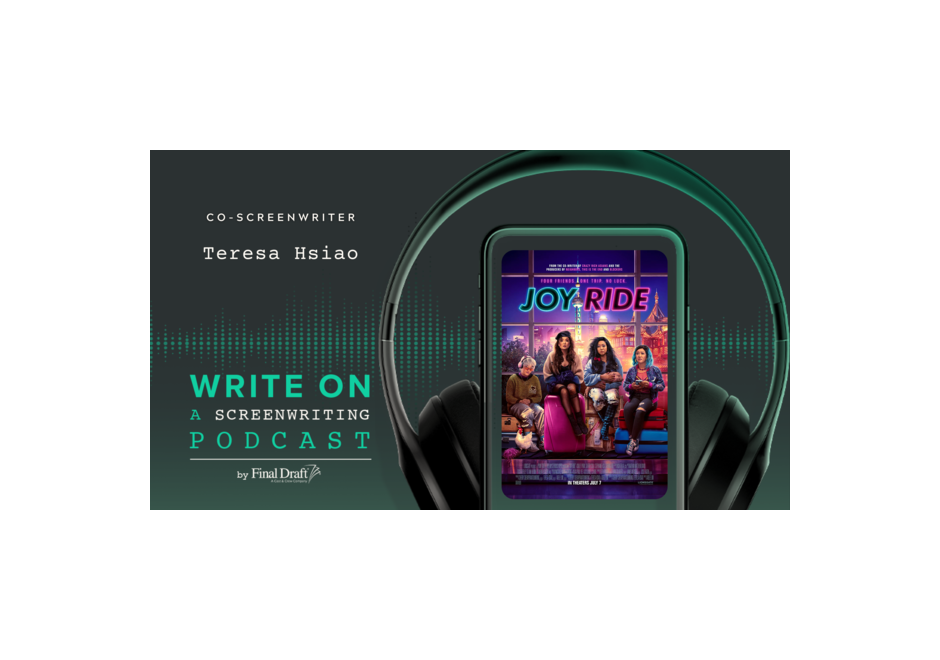 Write On: Joy Ride's Screenwriters Teresa Hsiao and Cherry Chevapravatdumrong