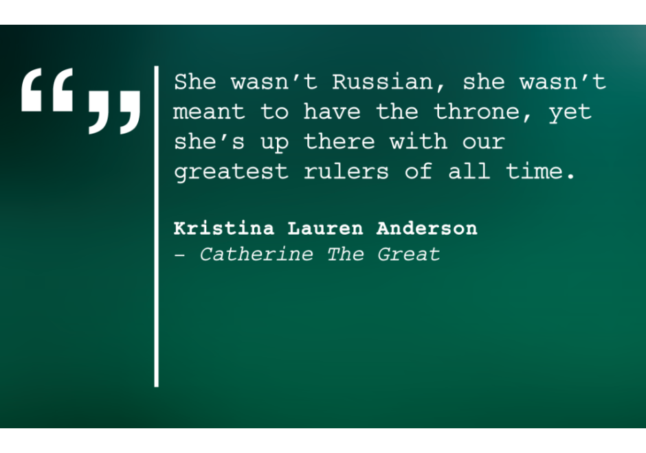 Kristina Lauren Anderson, Writer of Catherine the Great