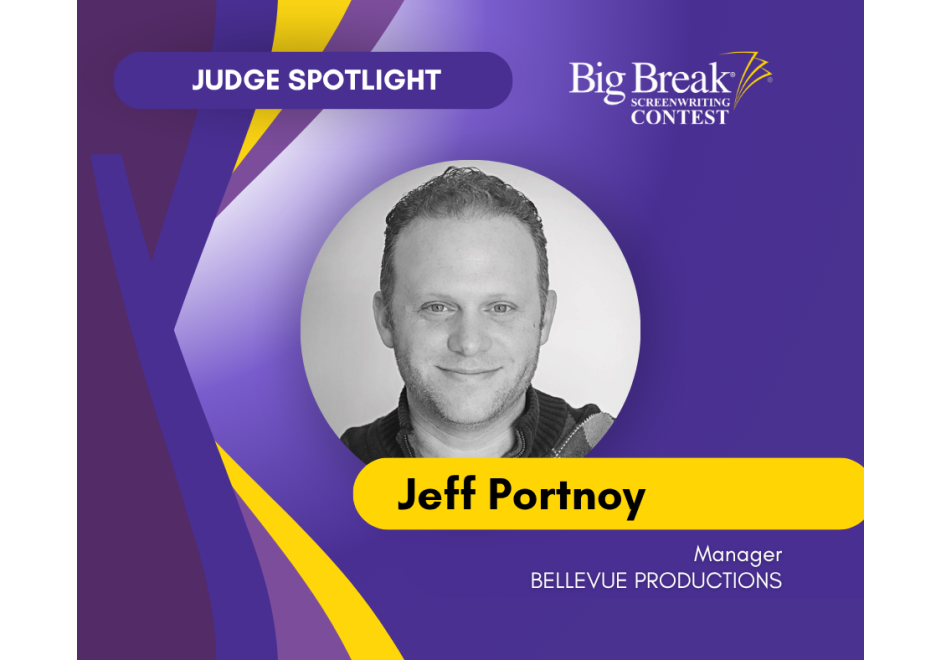 5 Things Lit Manager Jeff Portnoy Looks for When Judging a Big Break Script