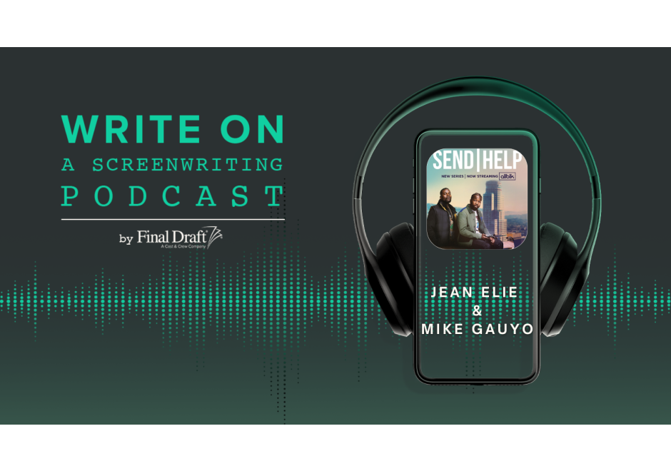 Write On with 'Send Help' Co-Creators Jean Elie & Mike Gauyo