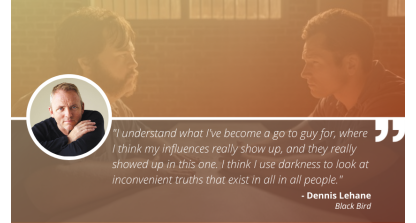 Write On with 'Black Bird' Creator Dennis Lehane