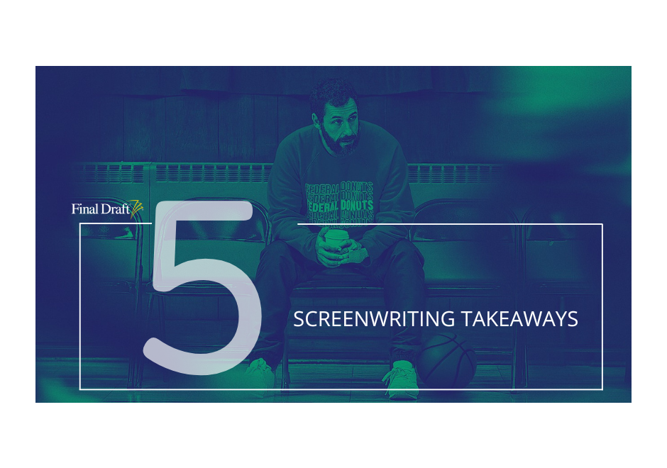 5 Screenwriting Takeaways: Adam Sandler’s Hustle’ is full of heart