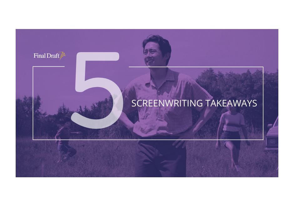 5 Screenwriting Takeaways From 'Minari'