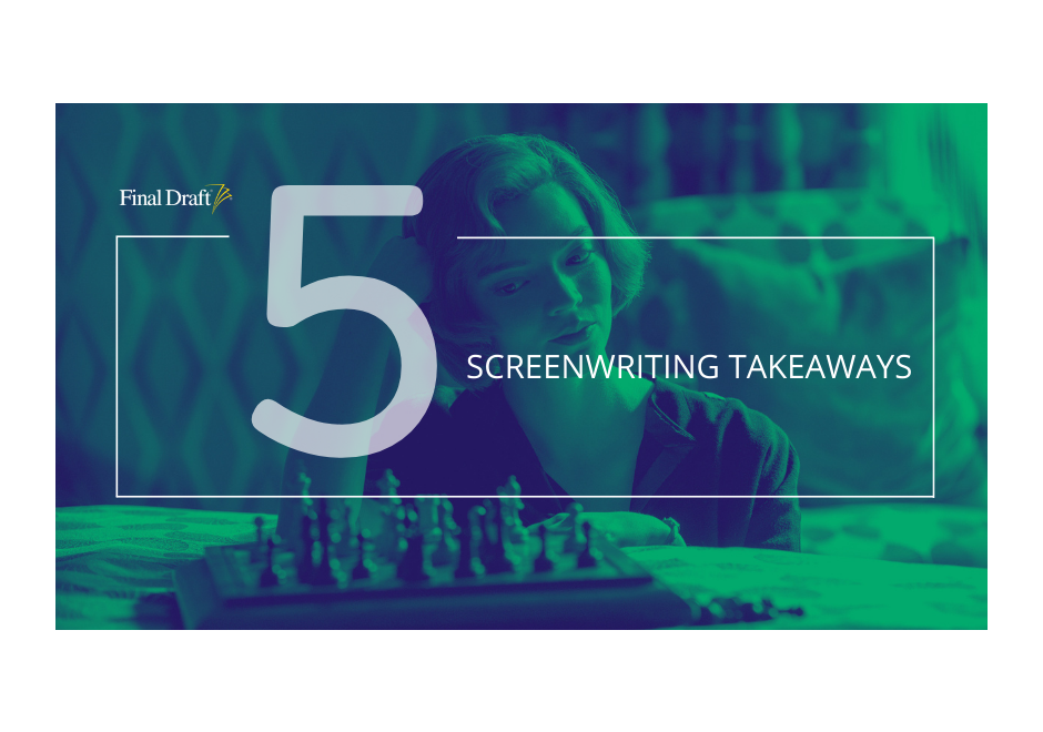 5 Screenwriting Takeaways: 'The Queen’s Gambit' Makes Chess Sexy, Compelling, and Addicting