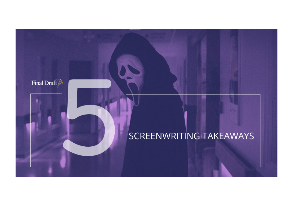 5 Screenwriting Takeaways: How Scream’ makes a self-aware sequel/reboot