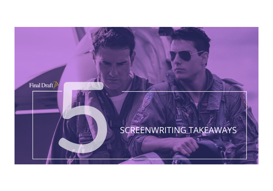 5 Screenwriting Takeaways: 'Top Gun: Maverick'