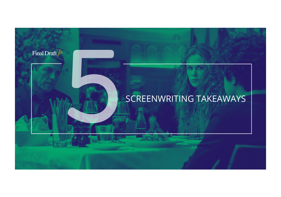 5 Screenwriting Takeaways: The Undoing’ and Female Thriller Writing Tropes to Embrace and Avoid