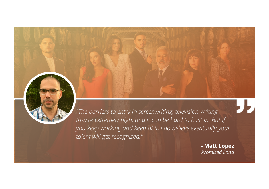 Write On with Promised Land’ Creator Matt Lopez