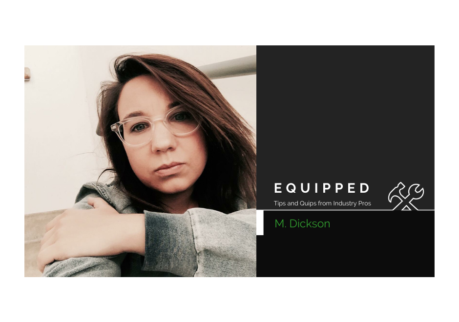 Equipped, Part IV: M. Dickson on falling into animation