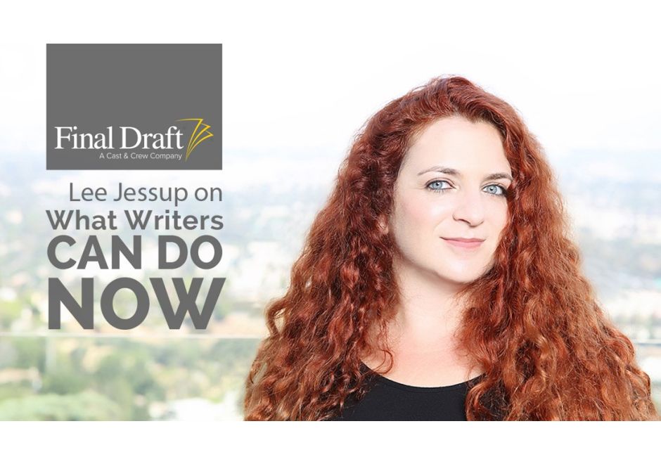 Week 6: Lee Jessup on What Writers CAN Do Now