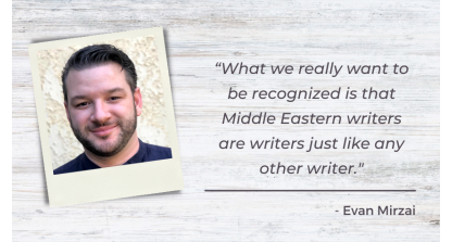 Writer and producer Evan Mirzai talks about the importance of the WGA Middle Eastern Writers Committee