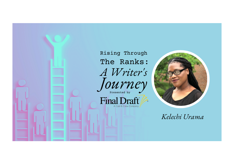 Rising Through the Ranks: Kelechi Urama on getting optioned to staffing on a Starz show