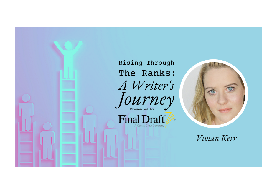 Rising Through the Ranks: Filmmaker Vivian Kerr on transitioning from actor to writer-director