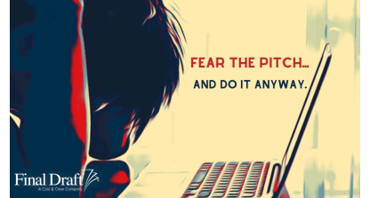 Fear the Pitch... and Do It Anyway