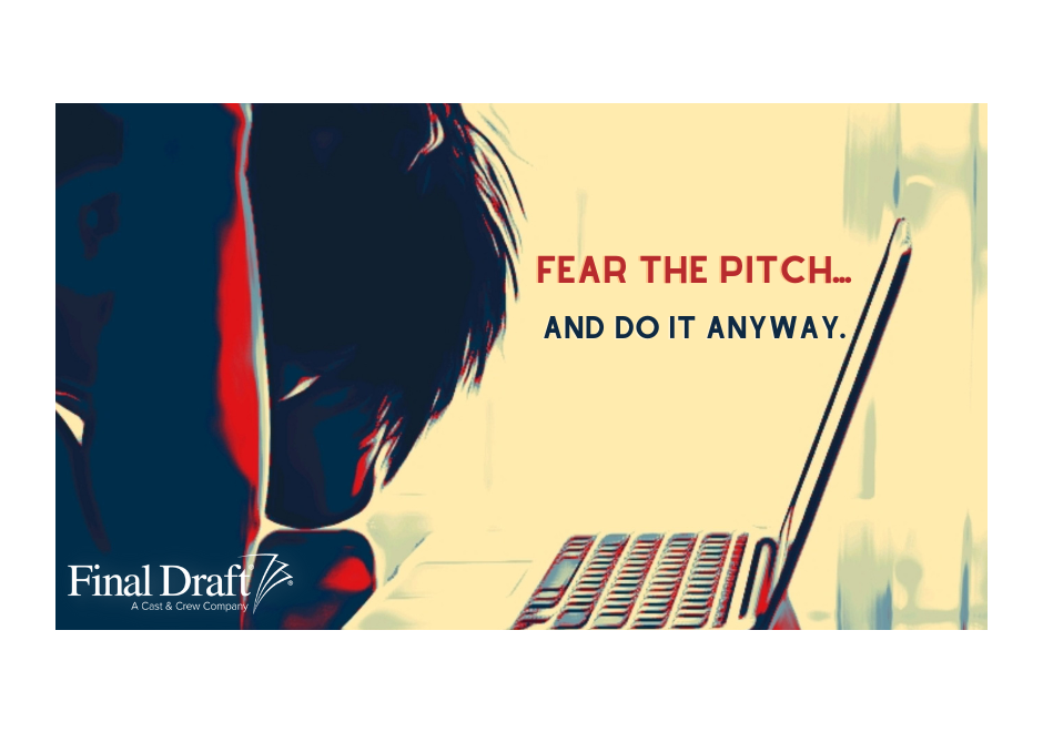 Fear the Pitch... and Do It Anyway