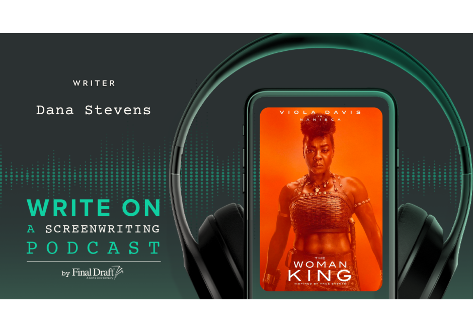 Write On with Screenwriter Dana Stevens of The Woman King