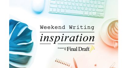 Weekend Writing Inspiration: Don't Take It Personally — How to Thrive While Receiving Feedback On Your Script