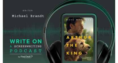 Write On: 'Arthur the King' Writer Michael Brandt