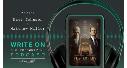 Write On: 'Blackberry' Writers Matt Johnson & Matthew Miller
