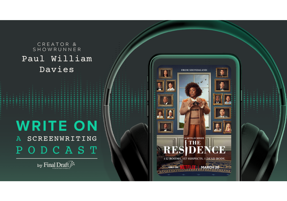 Write On: Paul William Davies - Creator and Showrunner of 'The Residence'