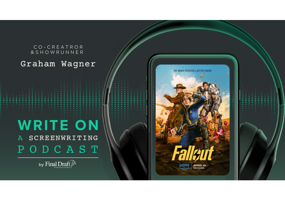 Write On: 'Fallout' Co-Creator & Showrunner Graham Wagner