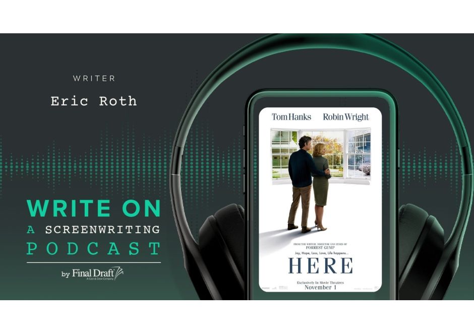 Write On: 'Here' Screenwriter Eric Roth