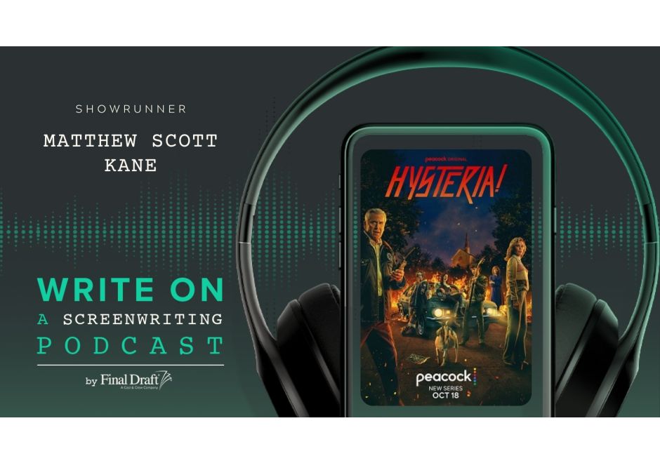 Write On: 'Hysteria!' Creator and Showrunner Matthew Scott Kane