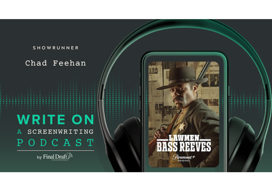 Write On: 'Lawmen: Bass Reeves' Showrunner Chad Feehan