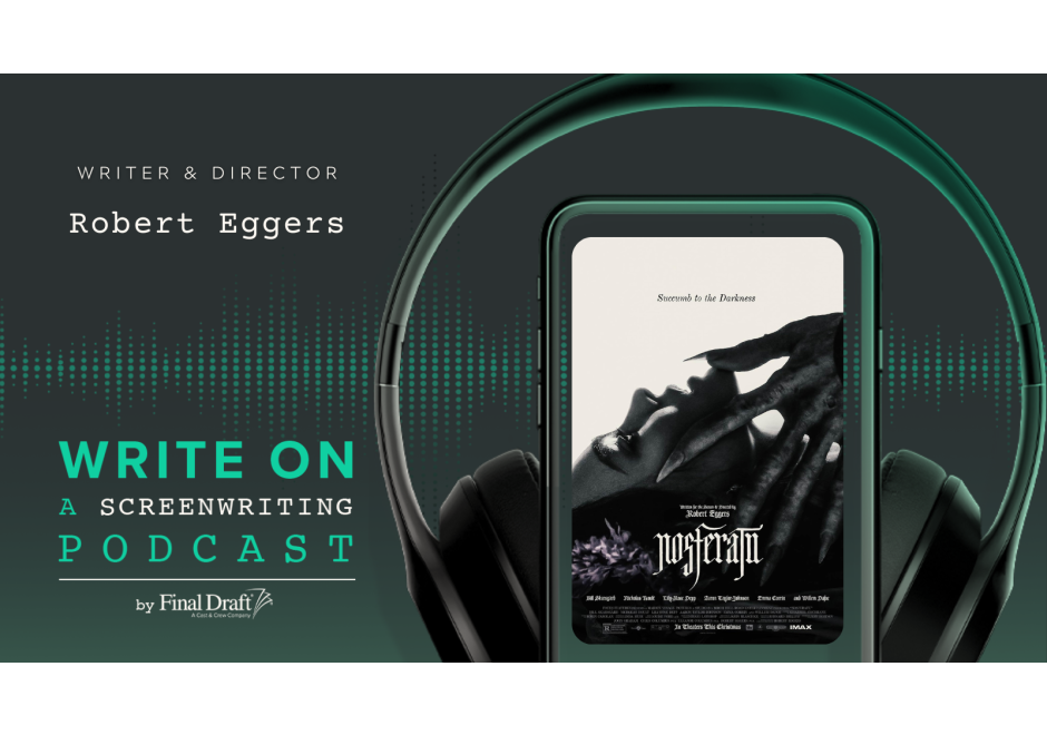 Write On: 'Nosferatu' Writer & Director Robert Eggers