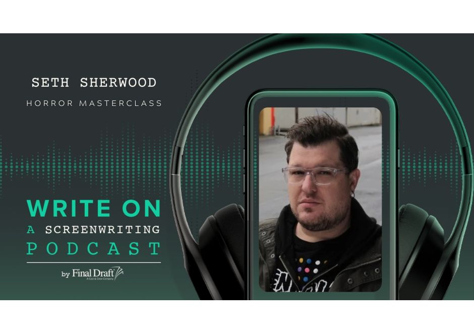Write On: Seth Sherwood Horror Masterclass