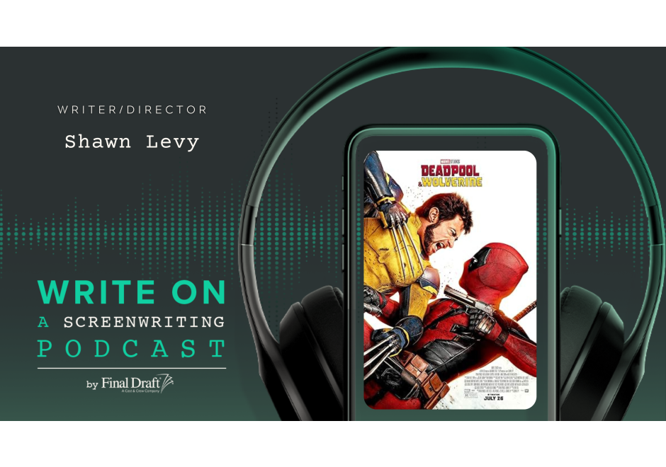 Write On: 'Deadpool & Wolverine' Writer & Director Shawn Levy