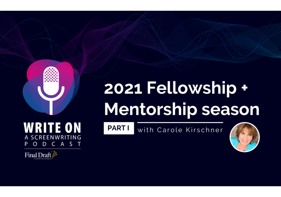 Write On with Coach Carole Kirschner - Fellowship & Mentorship Season