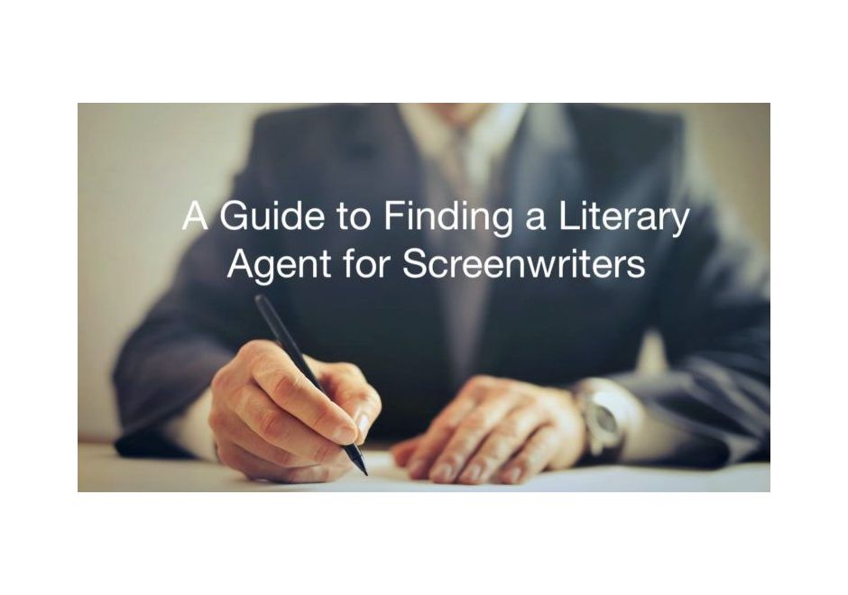 A Guide to Finding an Agent for Screenwriters