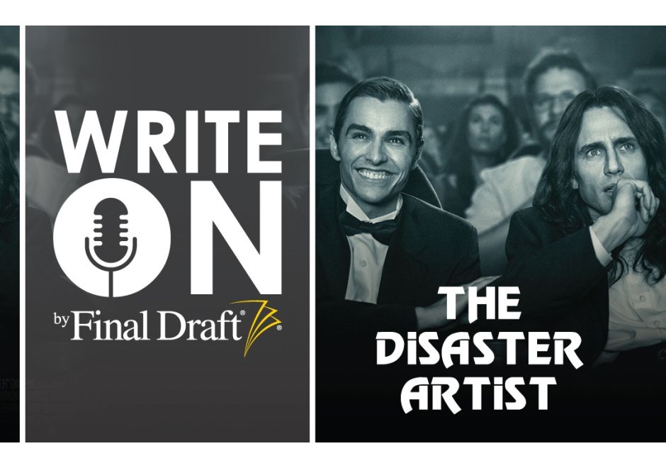 Write On with The Disaster Artist Screenwriter, Scott Neustadter