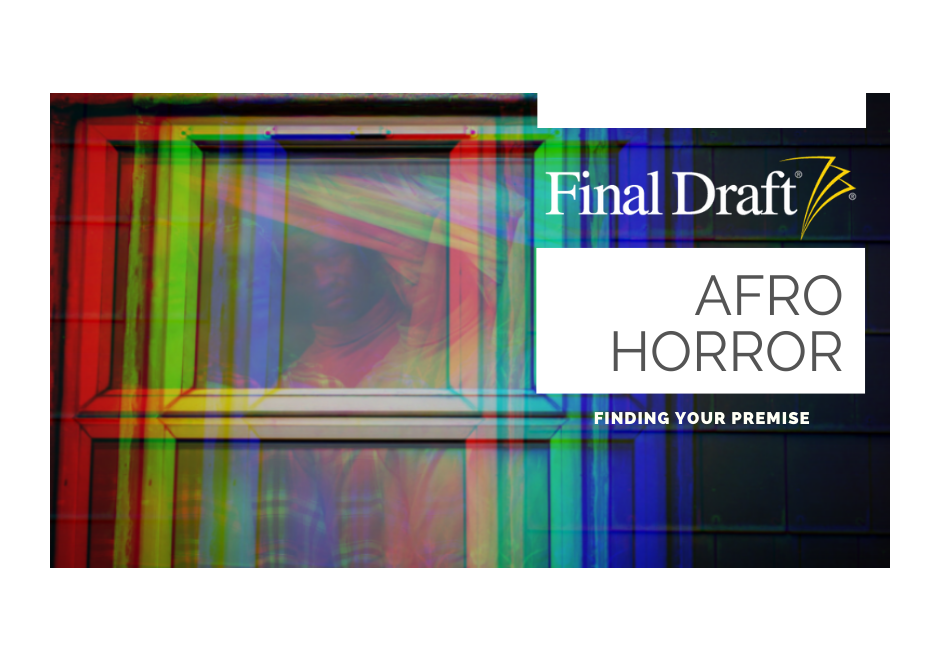 Afro Horror: 3 Ways to Find Your Premise