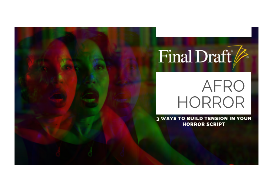 Afro Horror: How To Build Tension In Your Horror Script