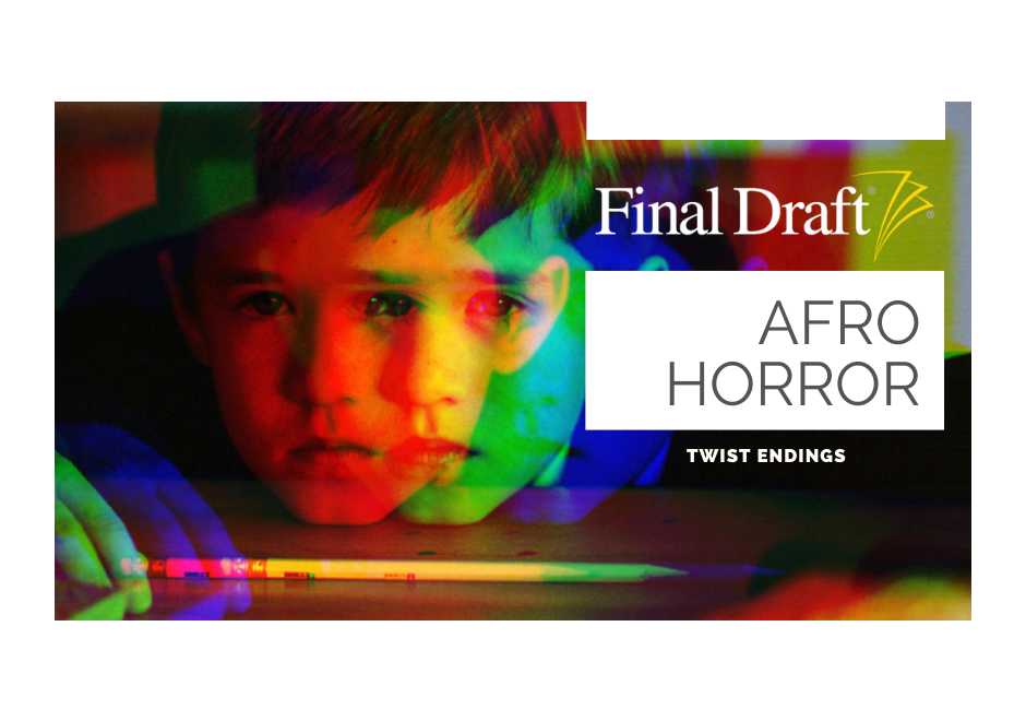 Afro Horror: 3 Steps to Crafting the Perfect Twist Ending