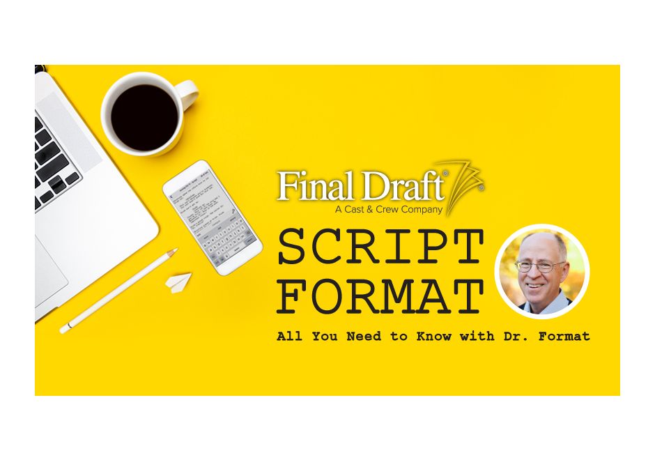 Script Format: All You Need to Know with Dr. Format