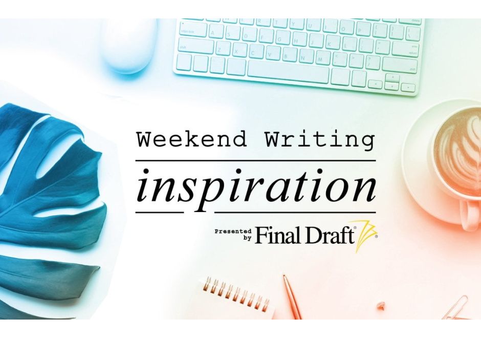 Weekend Writing Inspiration: A 7-Step Writing Plan to Finish Your Script by Year-End