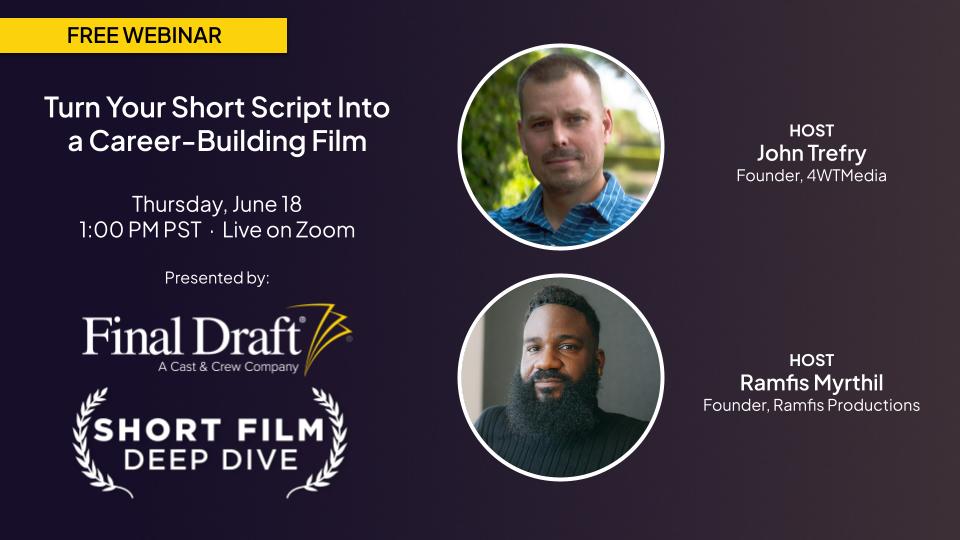 Free Webinar - Turn Your Short Script Into a Career-Building Film